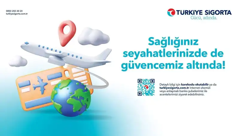 Türkiye Sigorta Seyahat Sağlık Sigortası ile Güvenli Yolculuklar