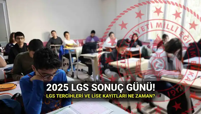 2025 LGS Sonuçları ve Tercih Tarihleri: Öğrencileri Neler Bekliyor?