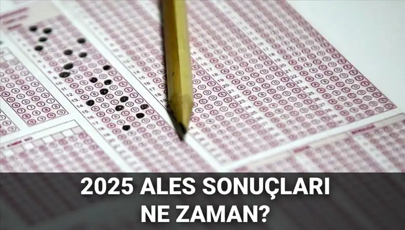 ALES Sonuçları Ne Zaman Açıklanacak? ÖSYM’den Son Dakika Açıklaması!