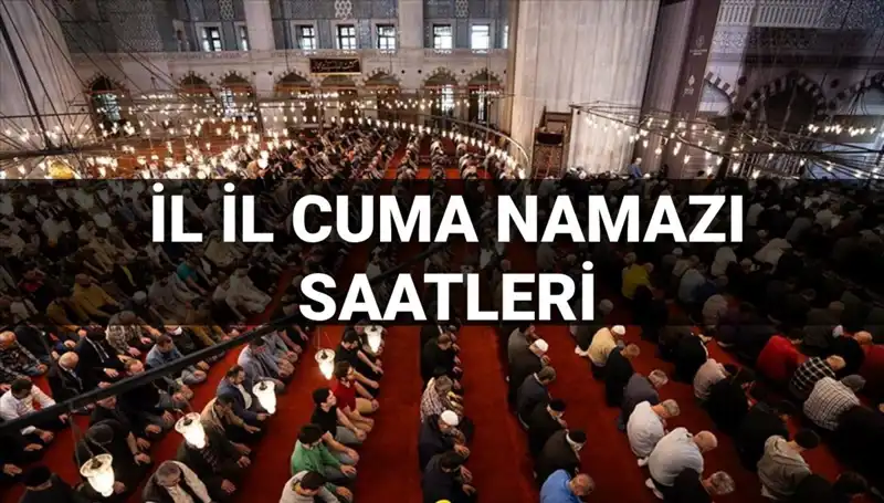Cuma Namazı Vakitleri 11 Temmuz: Cuma Namazı Saat Kaçta Kılınacak?