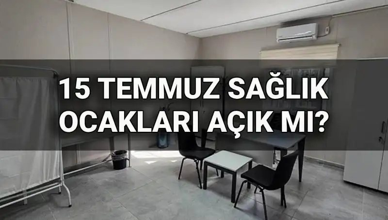 15 Temmuz'da Aile Sağlık Merkezleri Açık Mı? Randevu Alınabilir Mi?